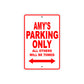 Amy's Name Parking Only All Others Will Be Towed Aluminum Metal Sign