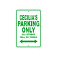 Cecilia's Name Parking Only All Others Will Be Towed Aluminum Metal Sign
