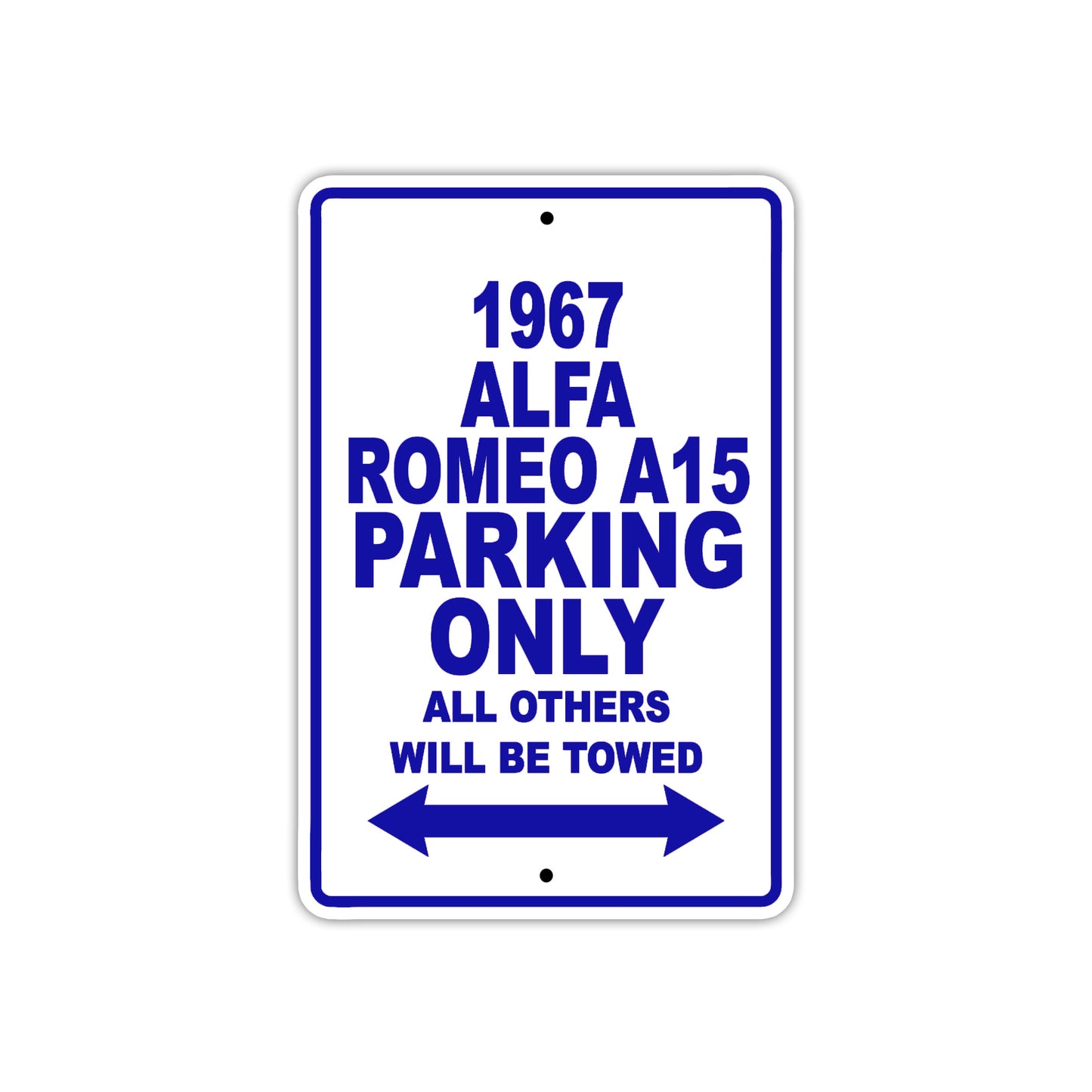1967 ALFA Romeo A15 Parking Only All Others Will Be Towed Sign Plate