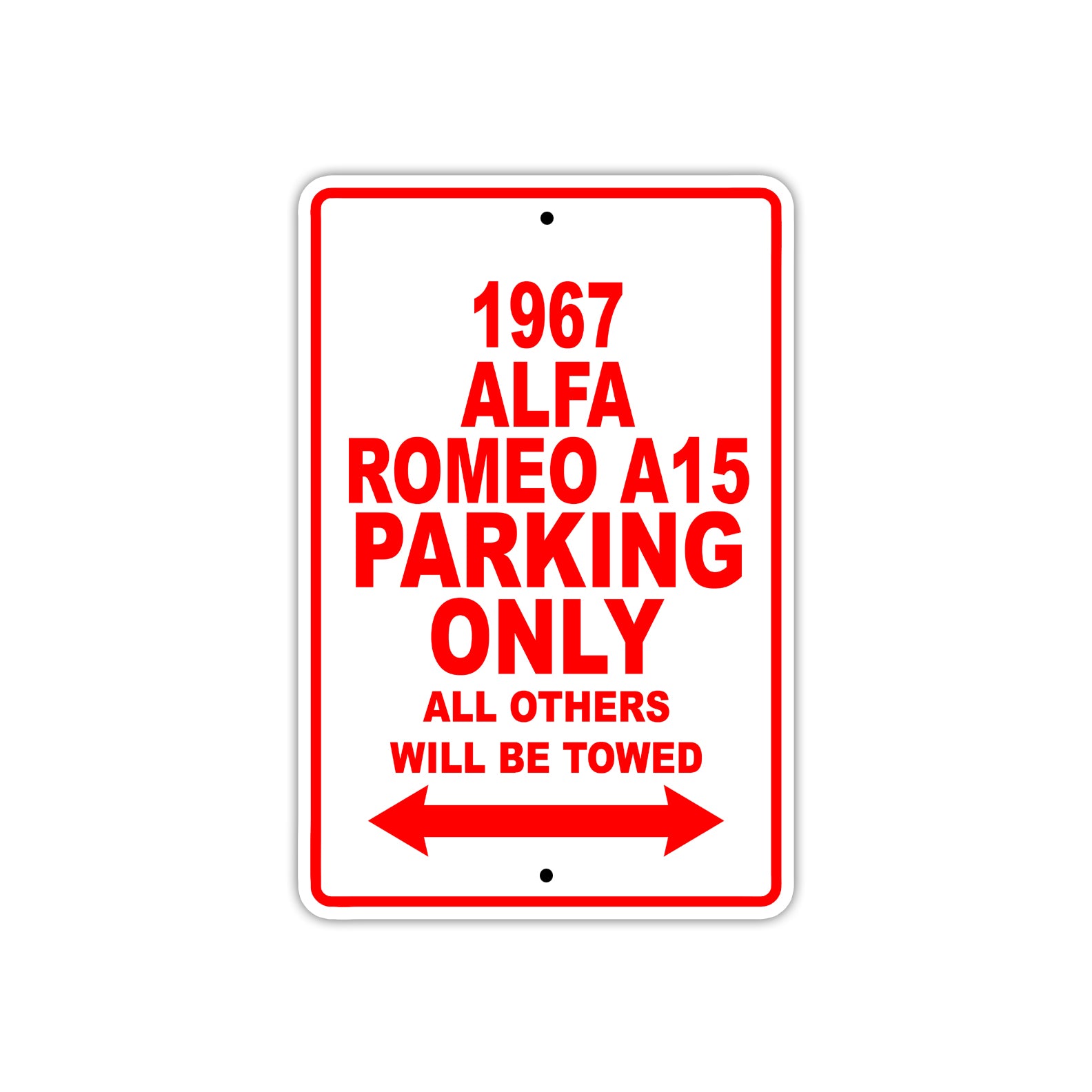 1967 ALFA Romeo A15 Parking Only All Others Will Be Towed Signs