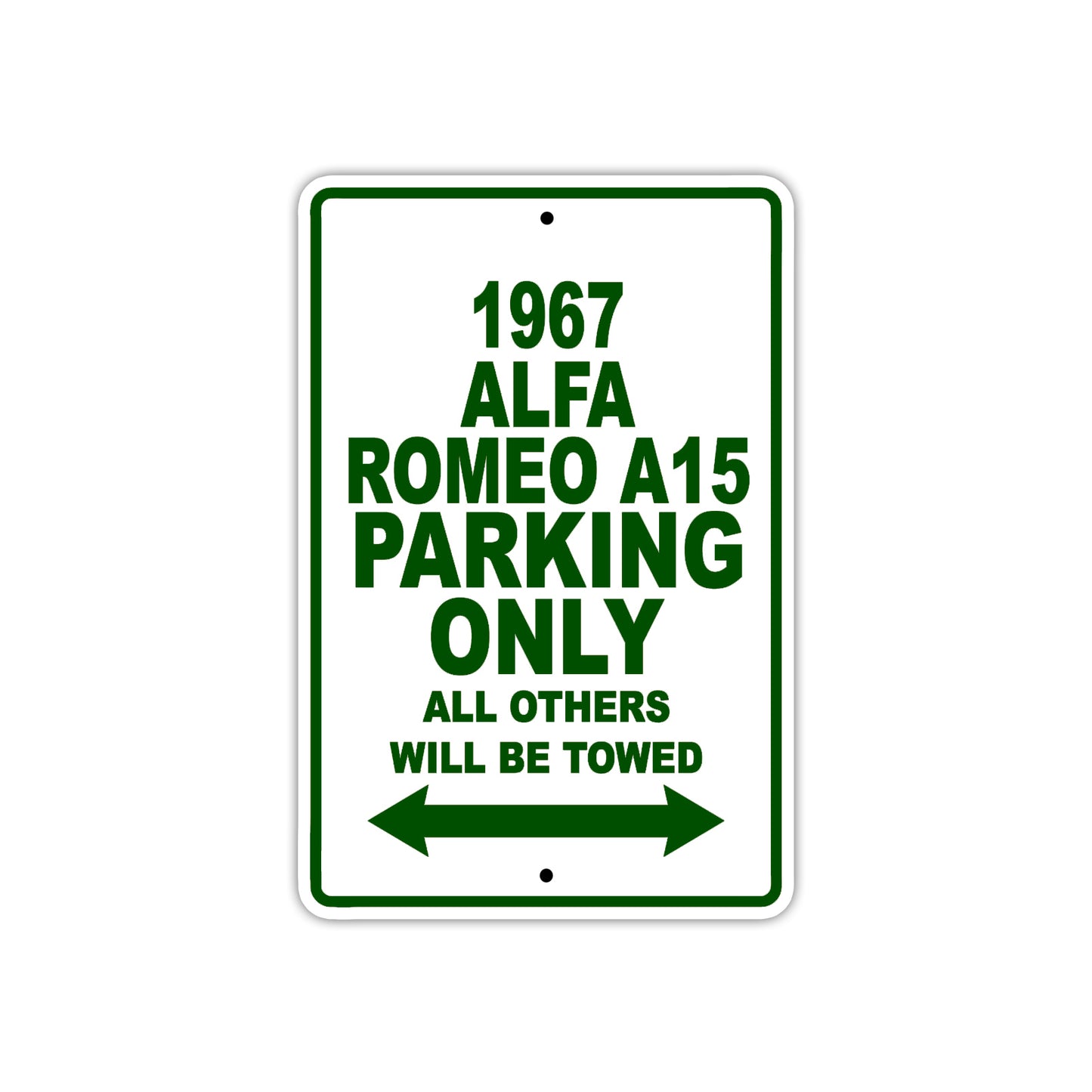 1967 ALFA Romeo A15 Parking Only All Others Will Be Towed Sign