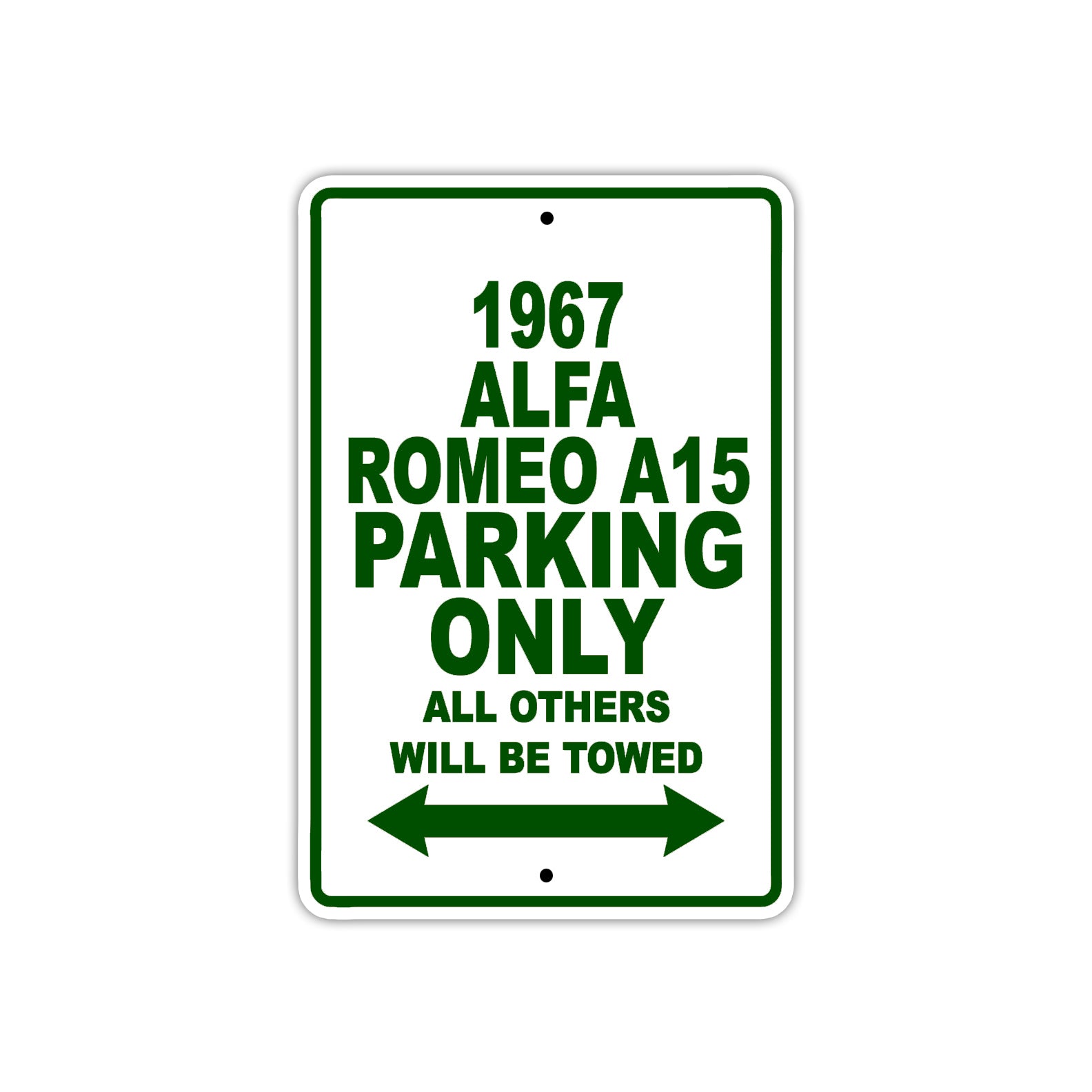 1967 ALFA Romeo A15 Parking Only All Others Will Be Towed Sign