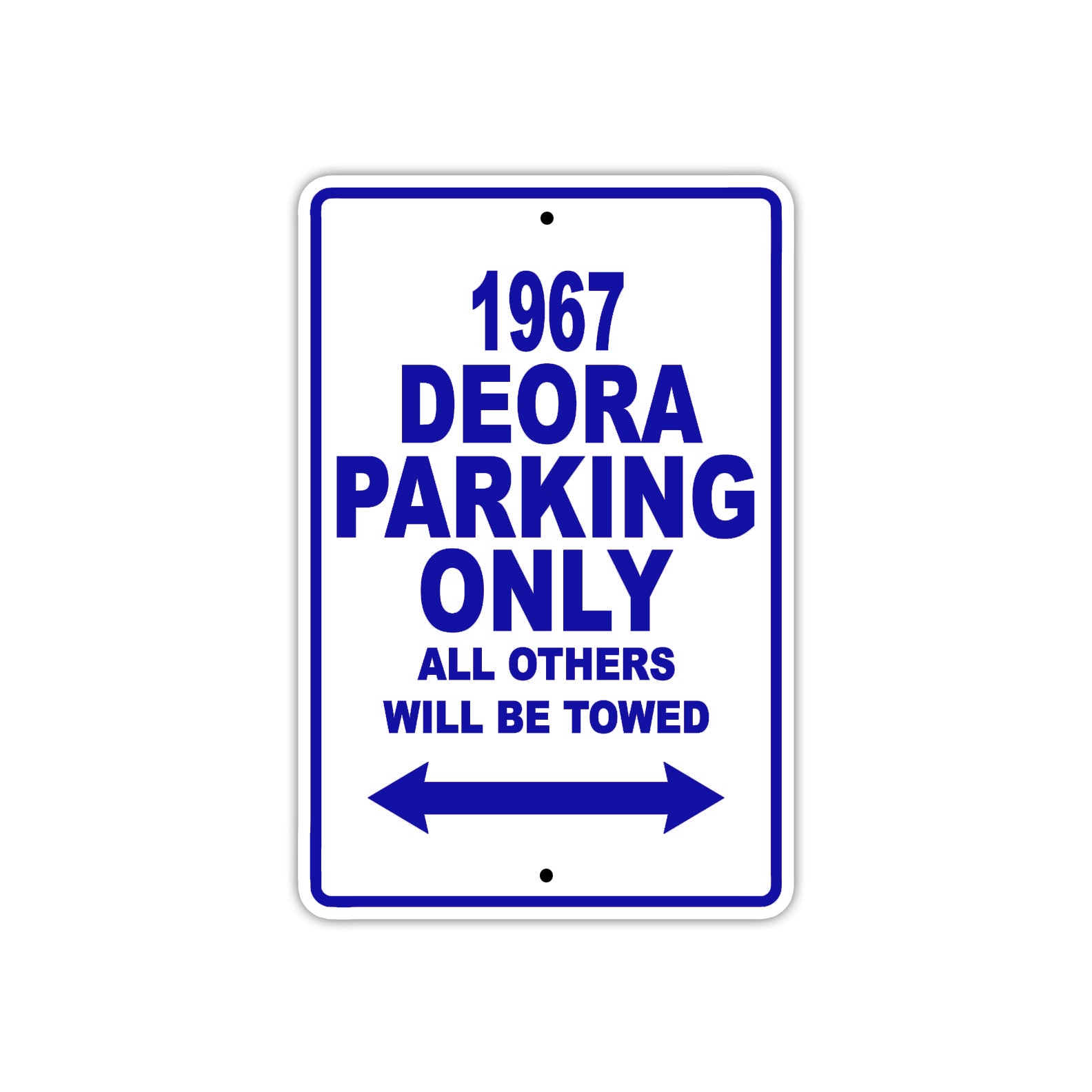 1967 Deora Parking Only All Others Will Towed Sign Plate