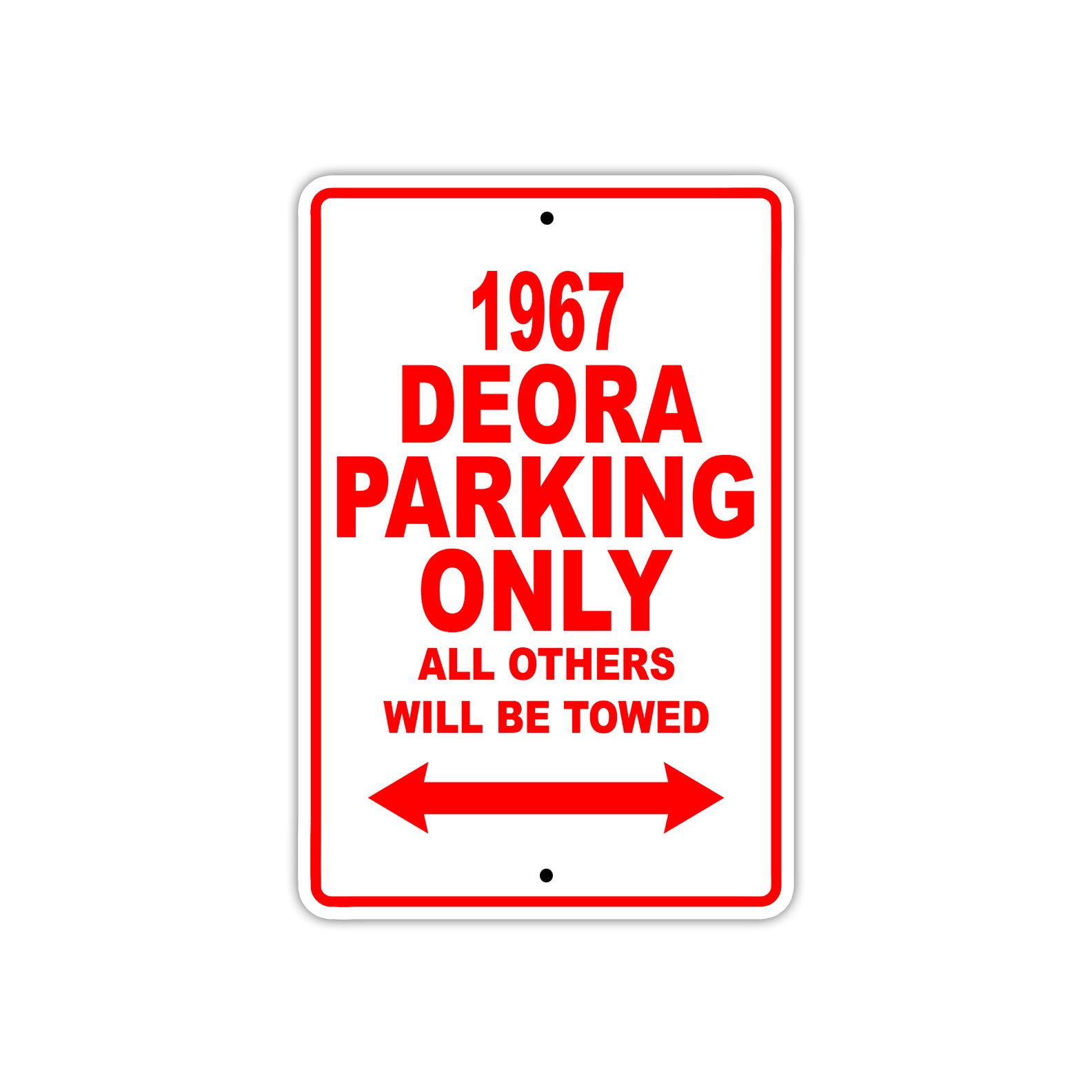 1967 Deora Parking Only All Others Will Towed Sign