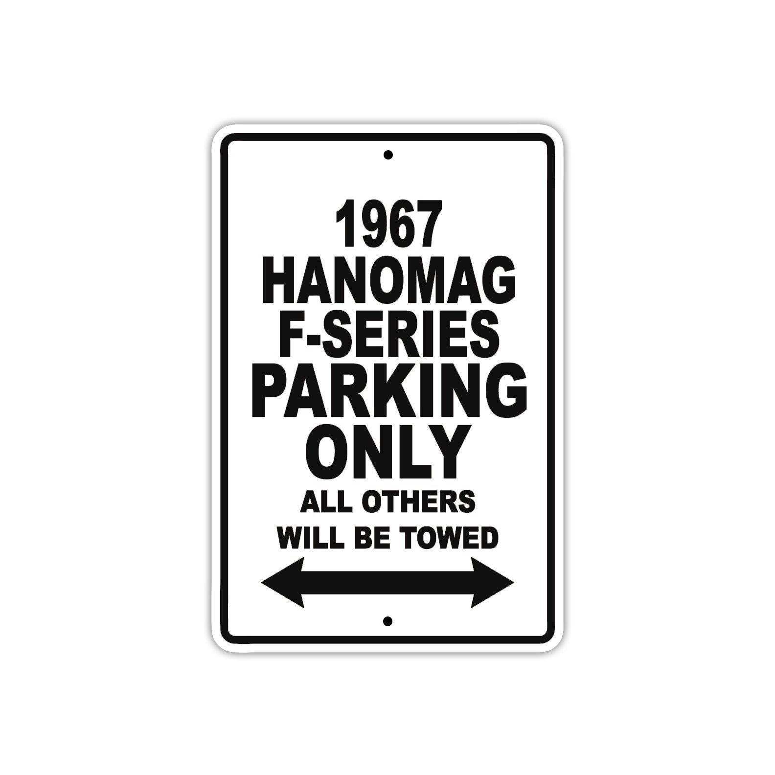 1967 Hanomag F-Series Parking Only All Others Will Be Towed Metal Sign Plate