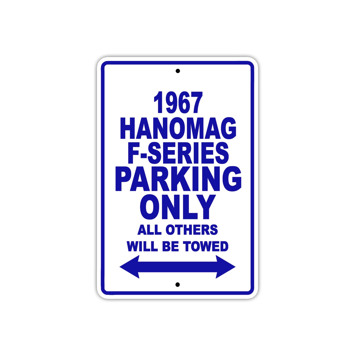 1967 Hanomag F-Series Parking Only All Others Will Be Towed Sign Plate