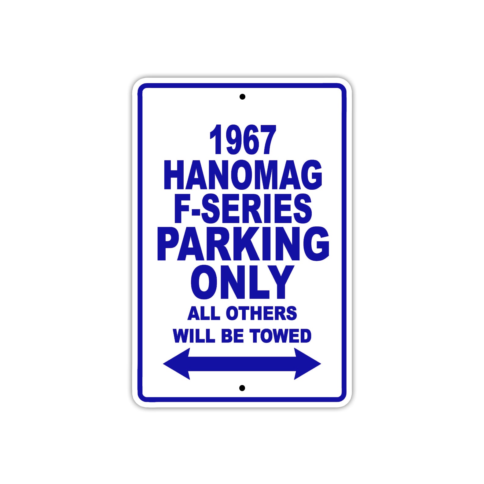 1967 Hanomag F-Series Parking Only All Others Will Be Towed Sign Plate