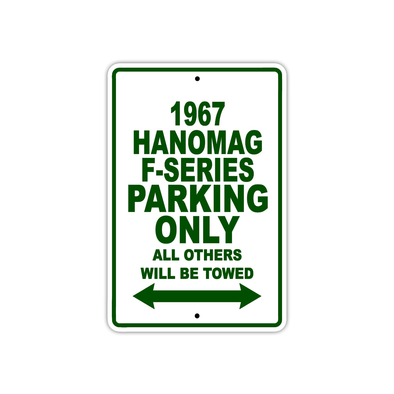 1967 Hanomag F-Series Parking Only All Others Will Be Towed Sign Plate