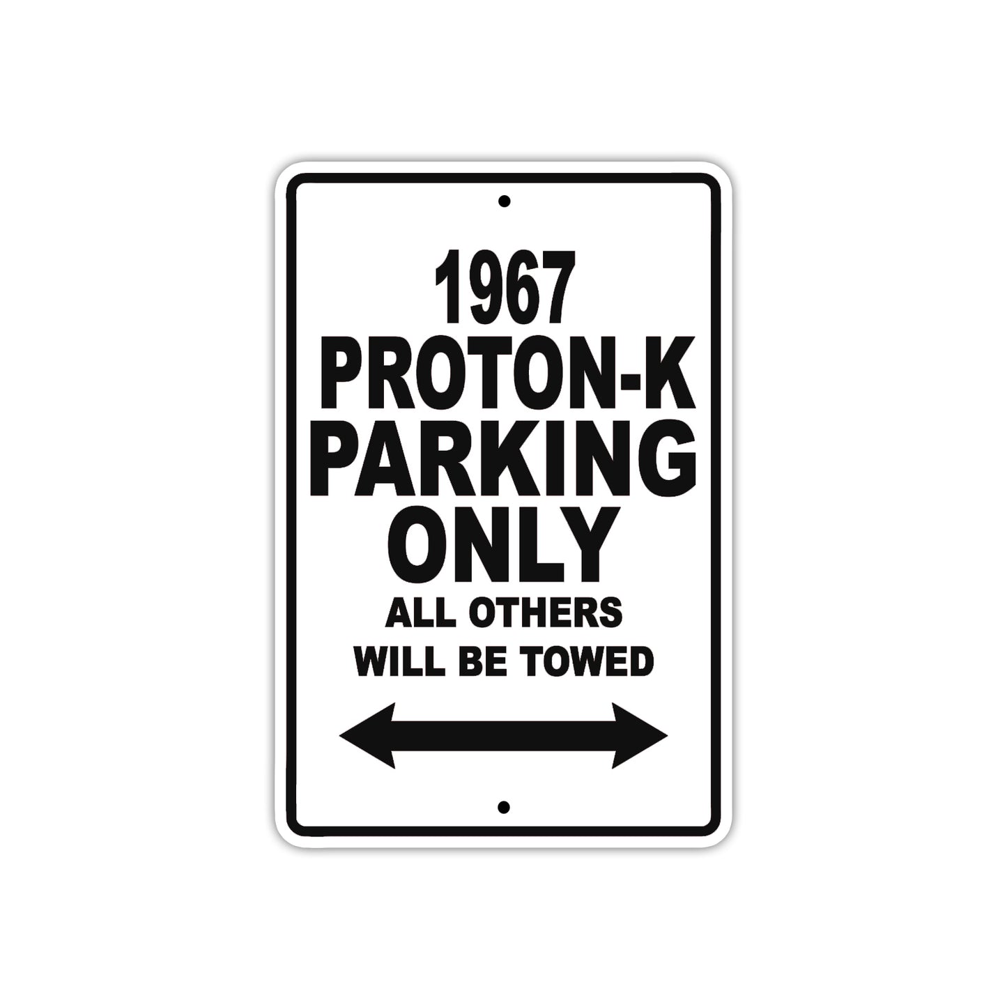 1967 Proton-K Parking Only All Others Will Be Towed Metal Sign Plate