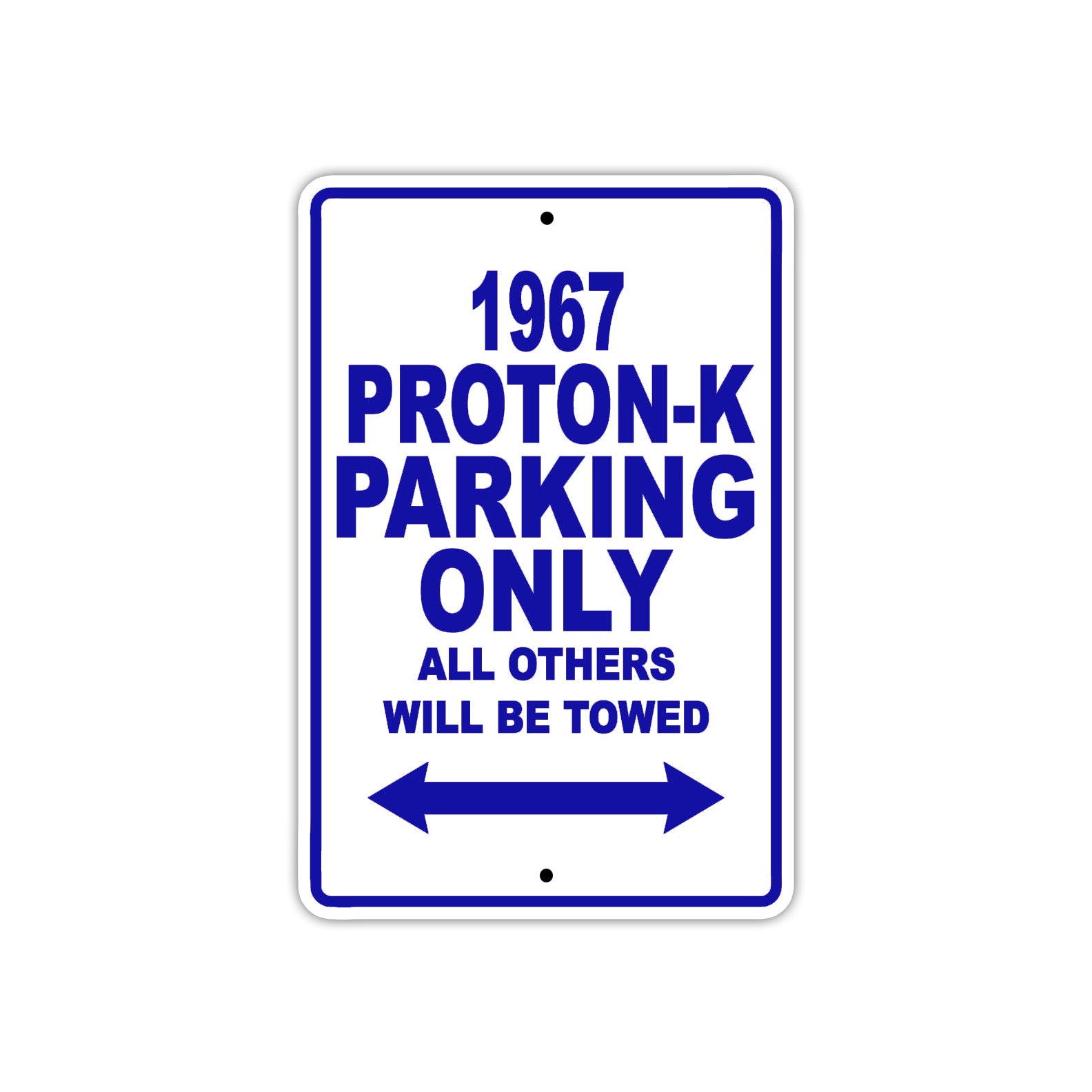 1967 Proton-K Parking Only All Others Will Be Towed Metal Sign Plate