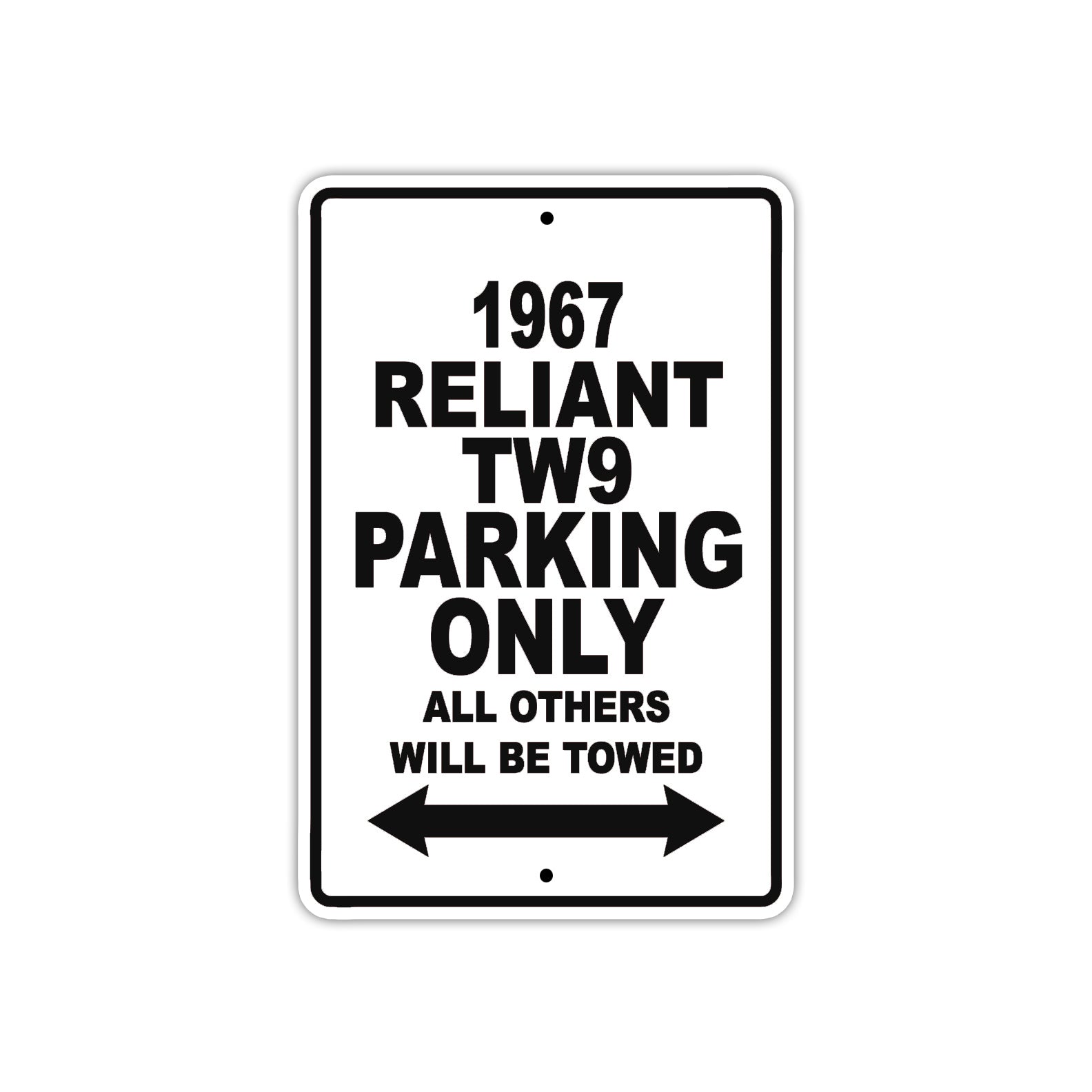 1967 Reliant TW9 Parking Only All Others Will Be Towed Sign