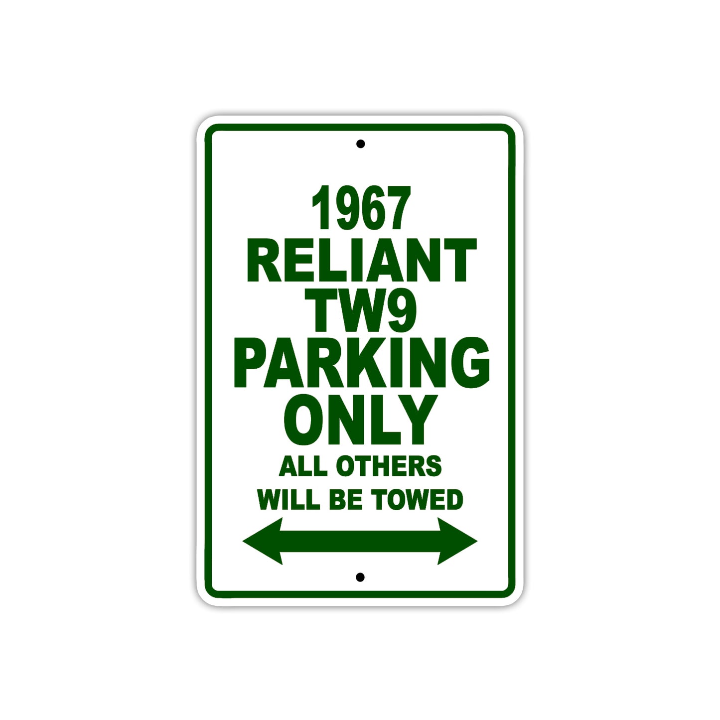 1967 Reliant TW9 Parking Only All Others Will Be Towed Sign