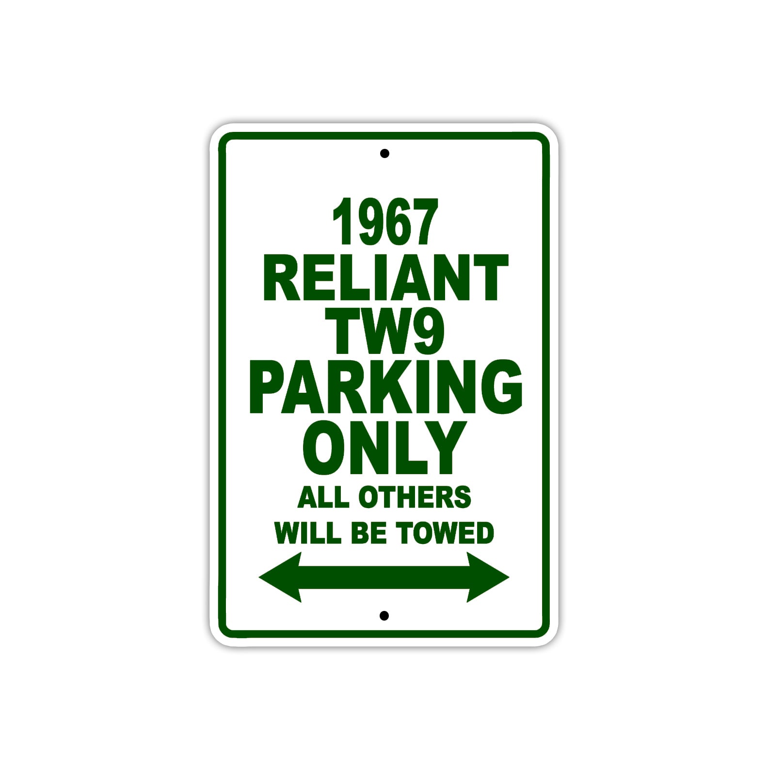 1967 Reliant TW9 Parking Only All Others Will Be Towed Sign