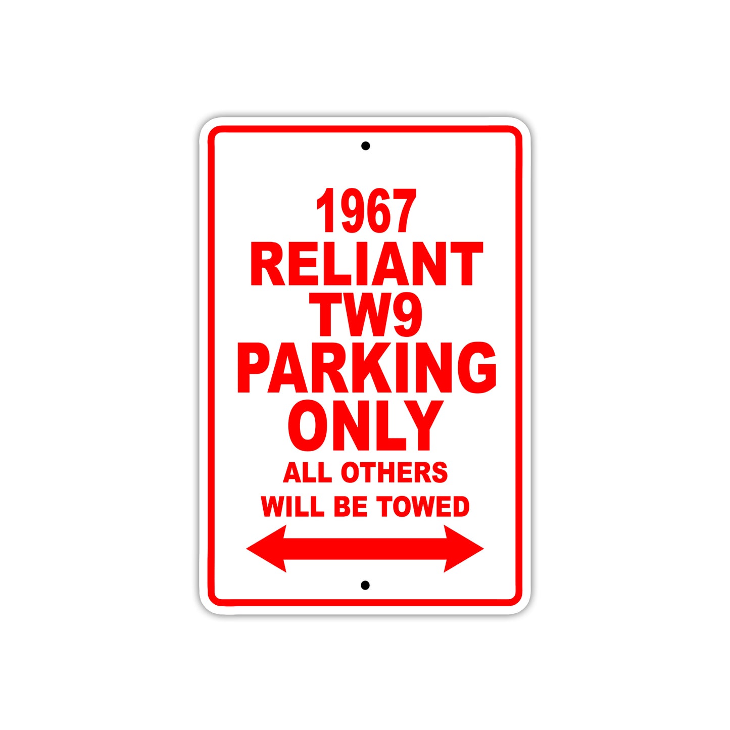 1967 Reliant TW9 Parking Only All Others Will Be Towed Signs