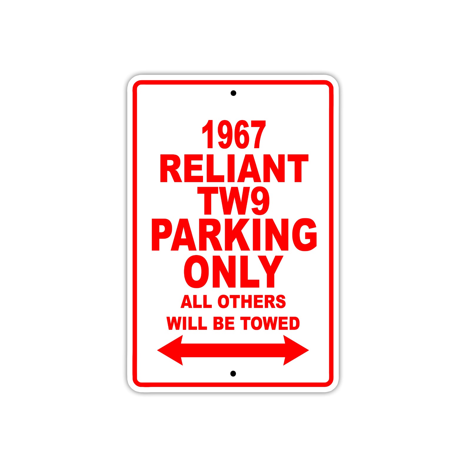 1967 Reliant TW9 Parking Only All Others Will Be Towed Signs