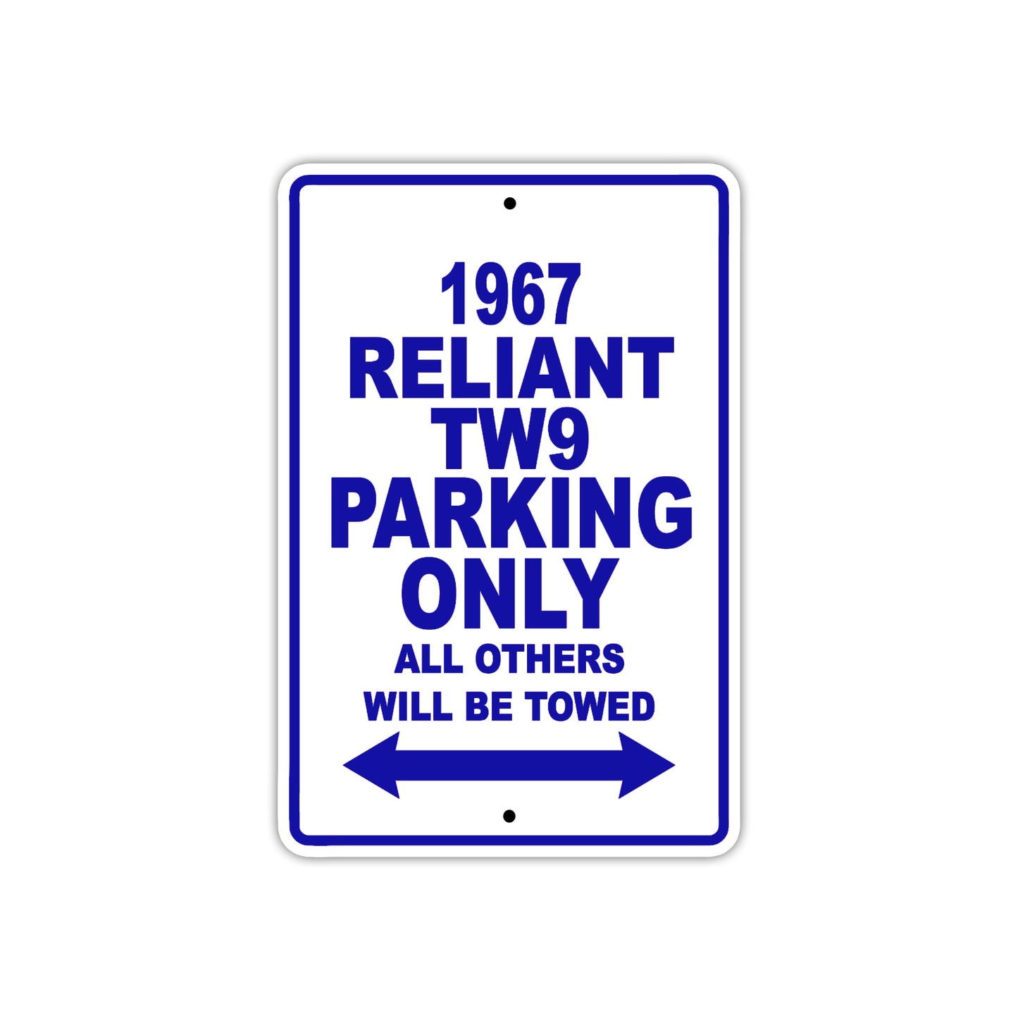 1967 Reliant TW9 Parking Only All Others Will Be Towed Sign
