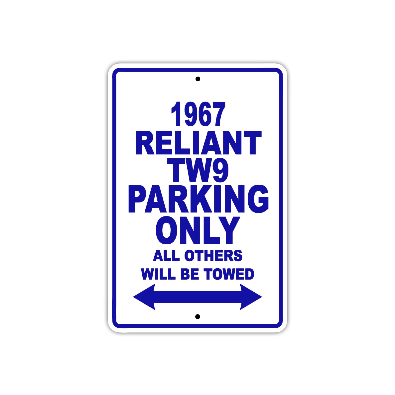 1967 Reliant TW9 Parking Only All Others Will Be Towed Sign