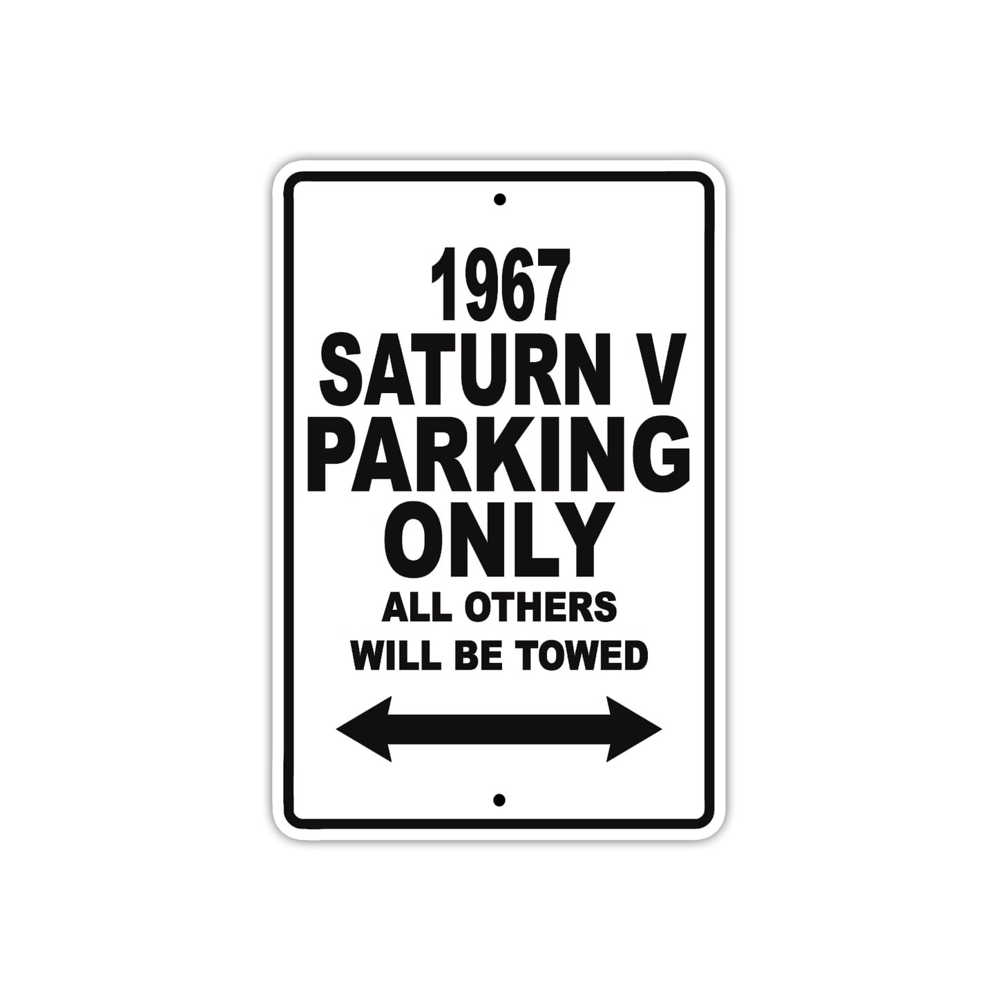 1967 Saturn V Parking Only All Others Will Be Towed Aluminum Metal Sign Plate