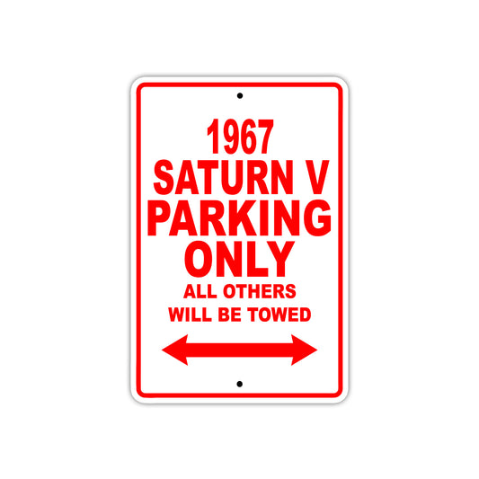 1967 Saturn V Parking Only All Others Will Be Towed Sign