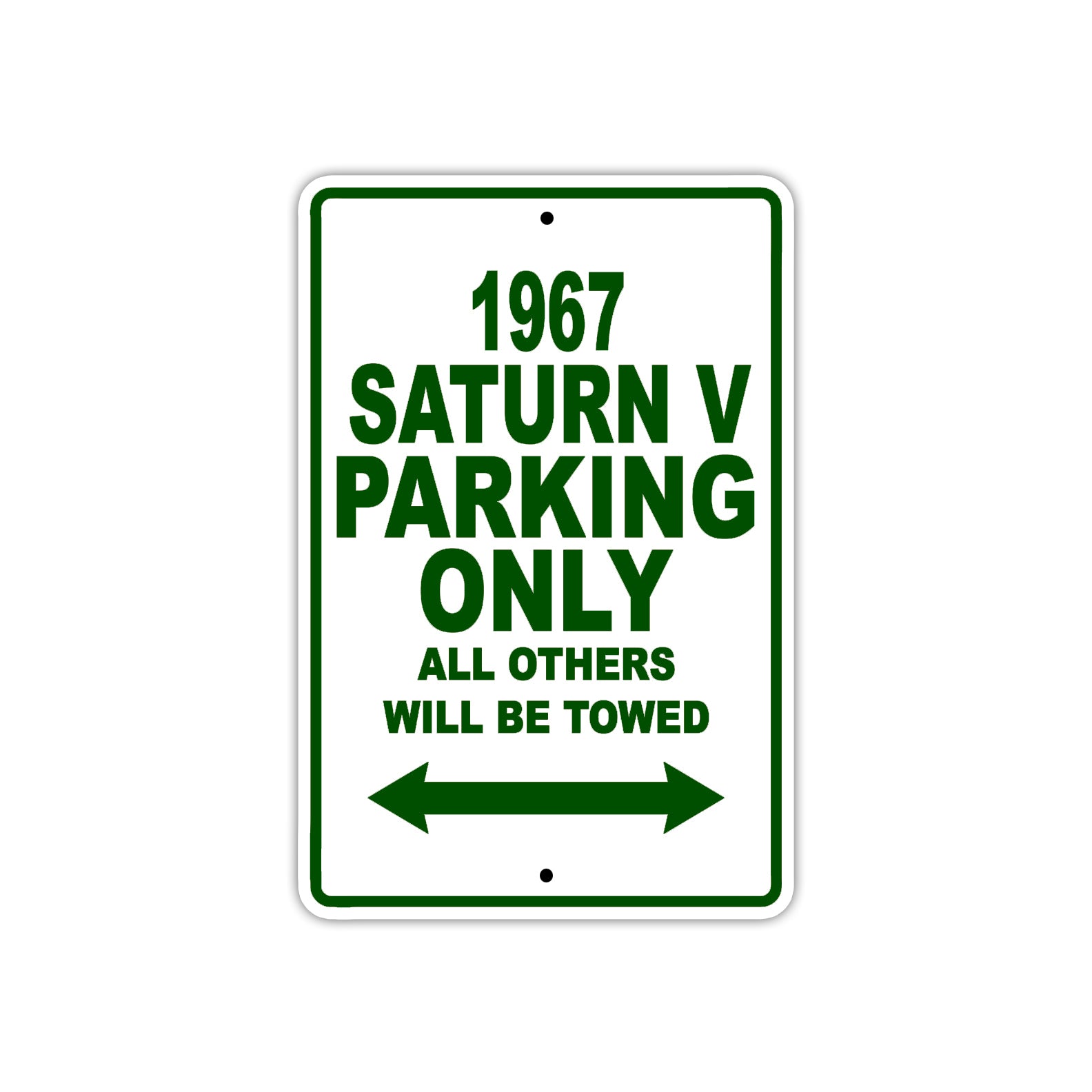 1967 Saturn V Parking Only All Others Will Be Towed Sign Plate