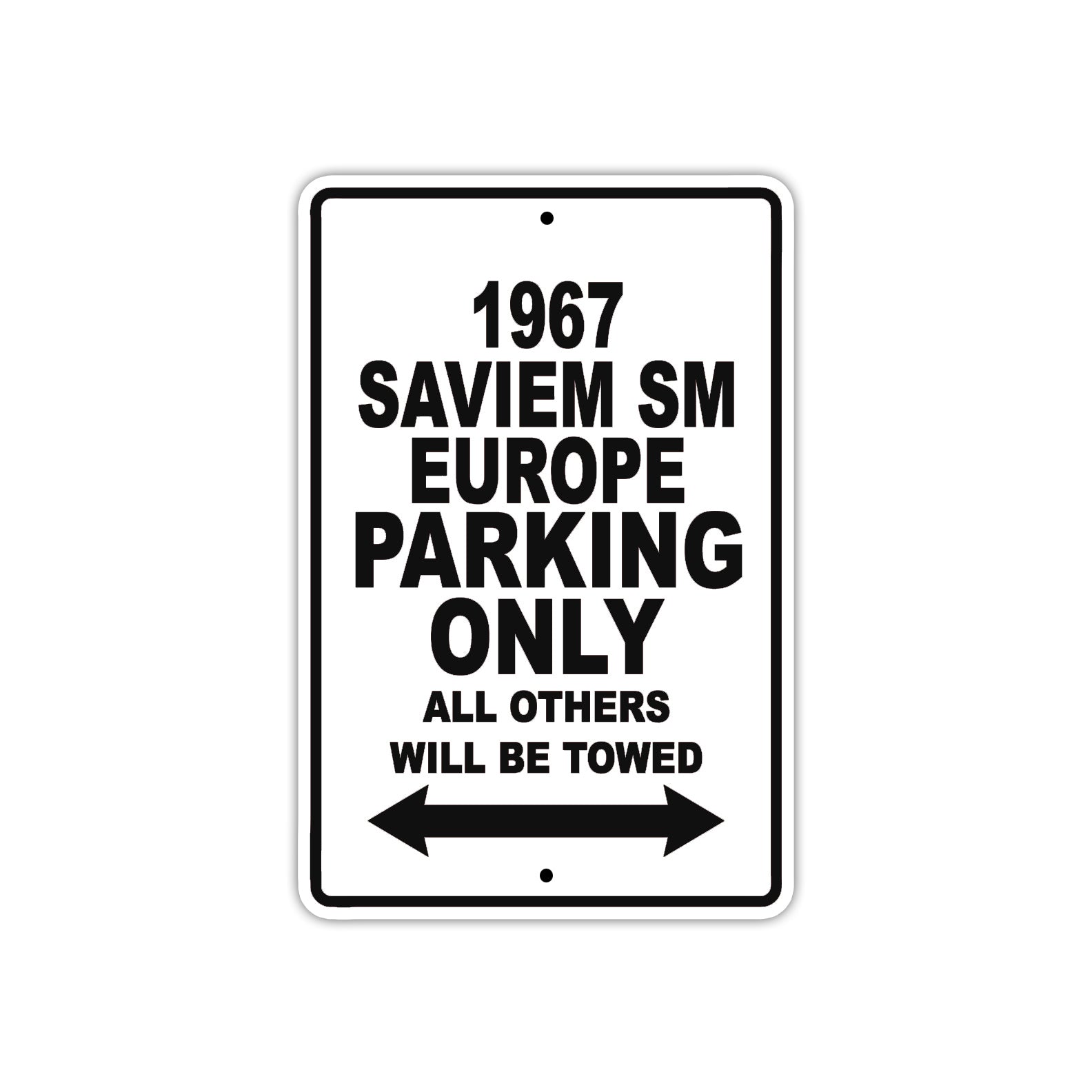 1967 Saviem SM Europe Parking Only All Others Will Be Towed Aluminum Metal Sign Plate