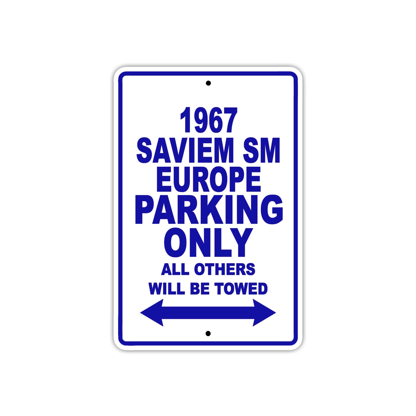 1967 Saviem SM Europe Parking Only All Others Will Be Towed Aluminum Sign Plate