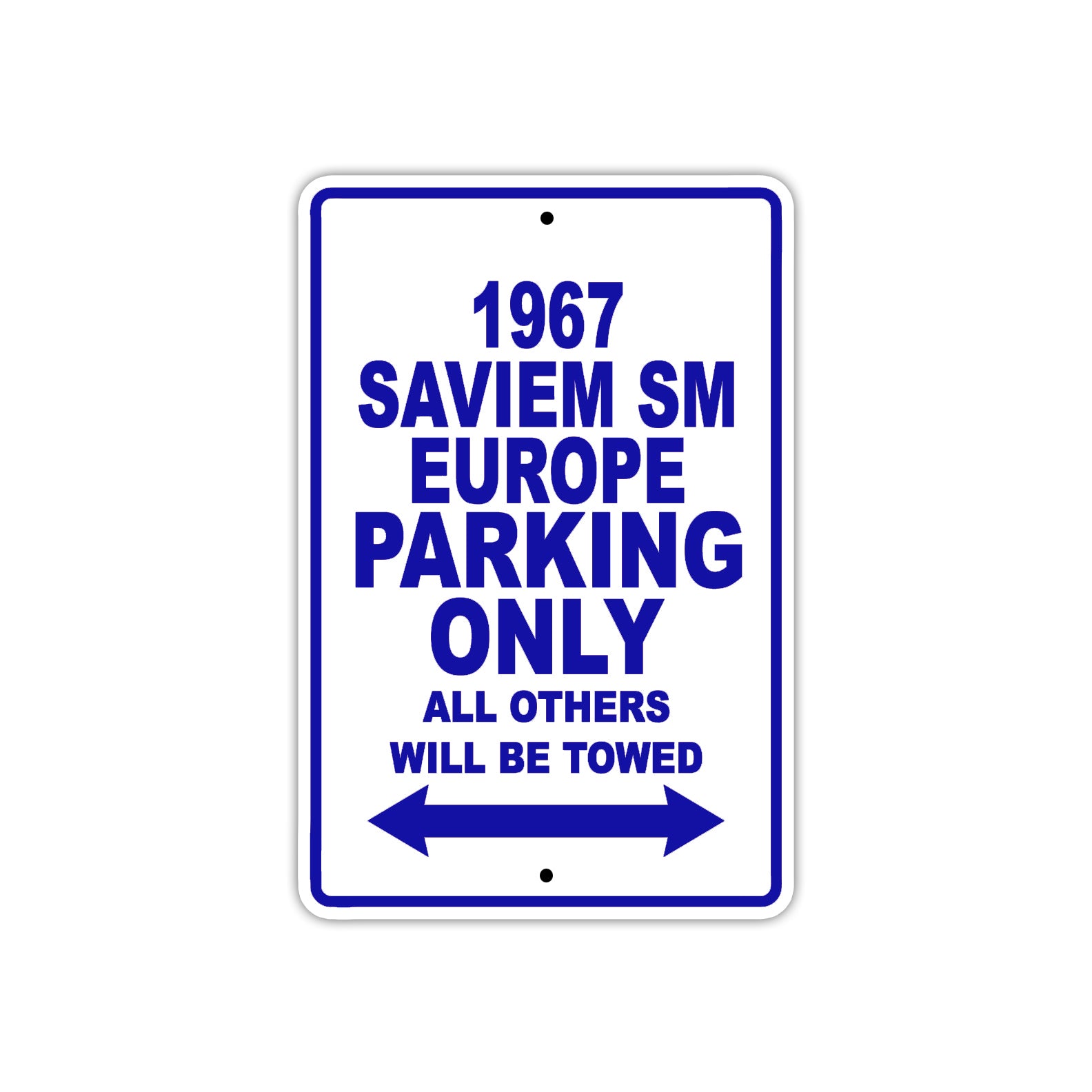 1967 Saviem SM Europe Parking Only All Others Will Be Towed Aluminum Sign Plate