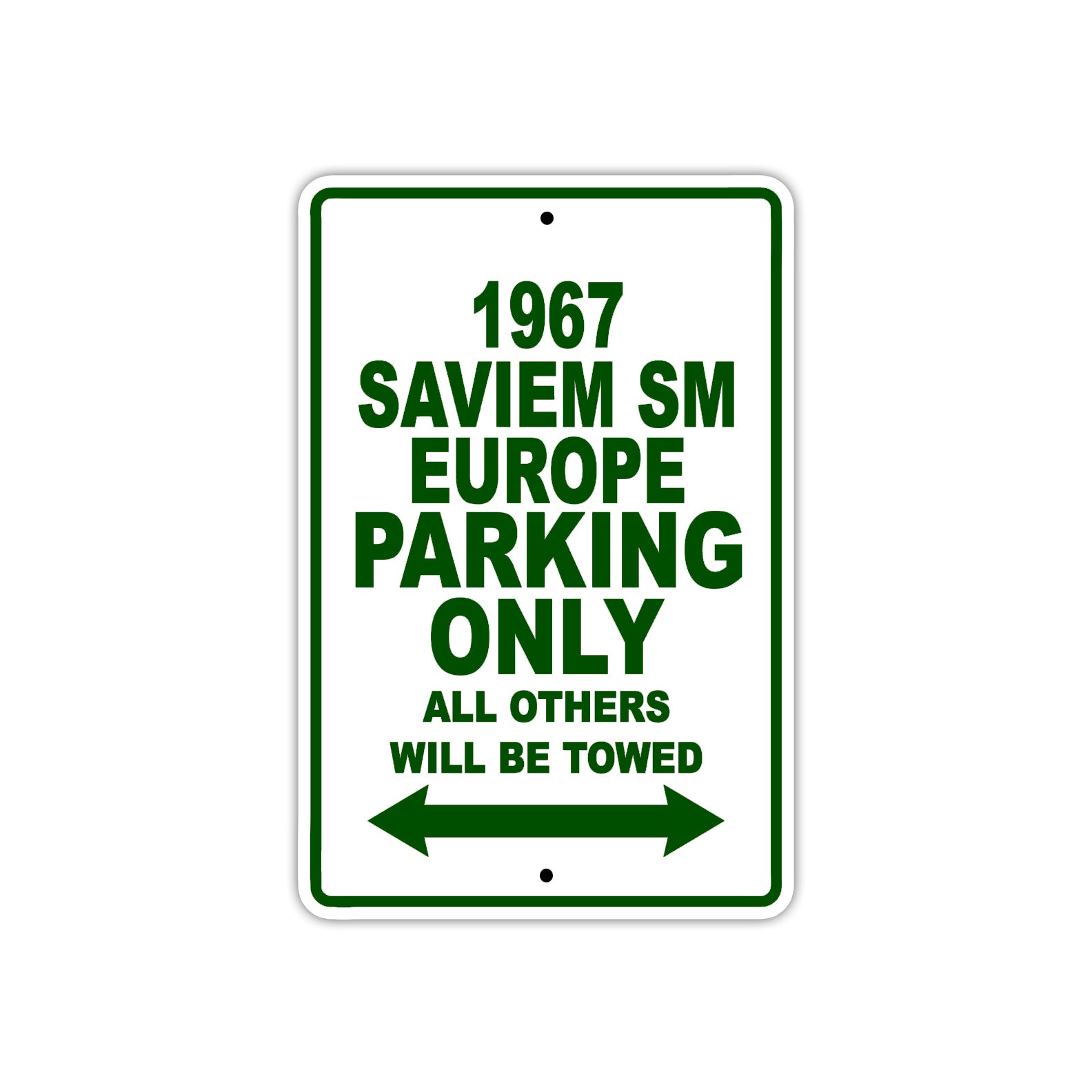 1967 Saviem SM Europe Parking Only All Others Will Be Towed Metal Sign Plate