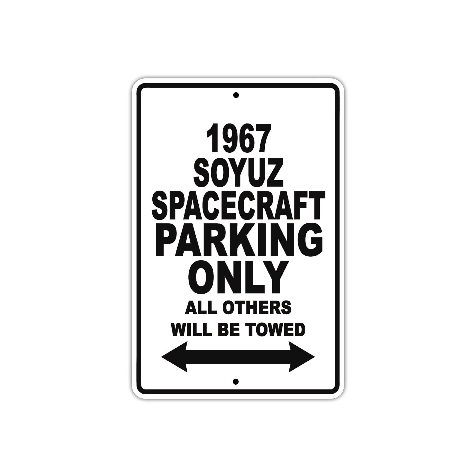 1967 Soyuz Spacecraft Parking Only All Others Will Be Towed Sign Plate