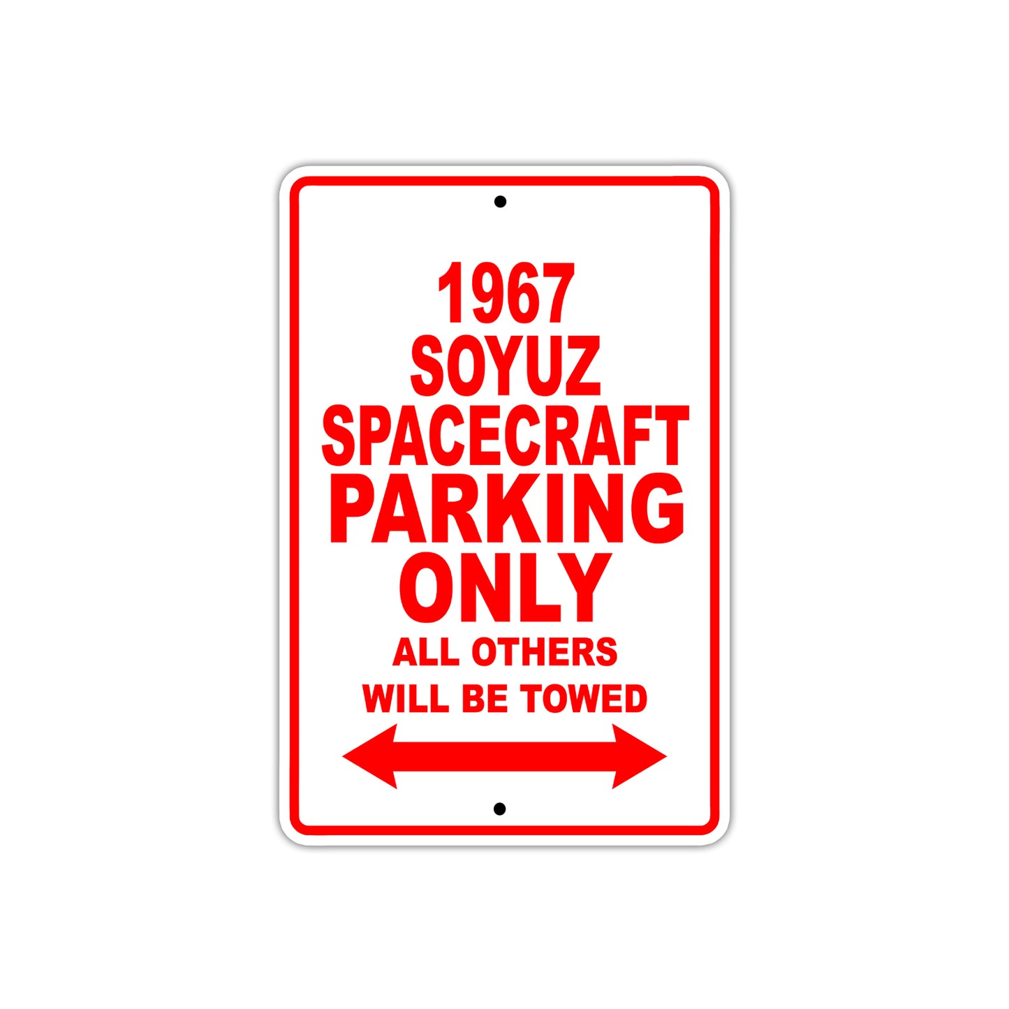 1967 Soyuz Spacecraft Parking Only All Others Will Be Towed Signs