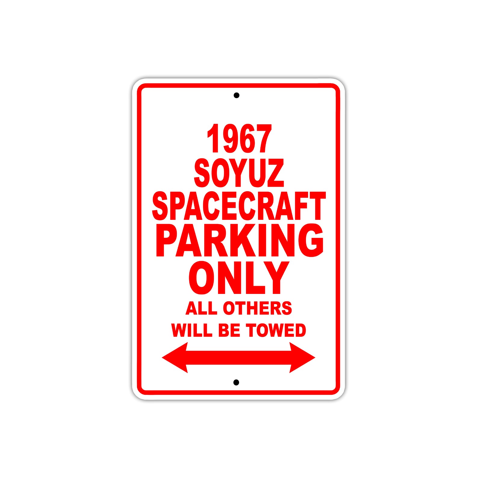 1967 Soyuz Spacecraft Parking Only All Others Will Be Towed Signs