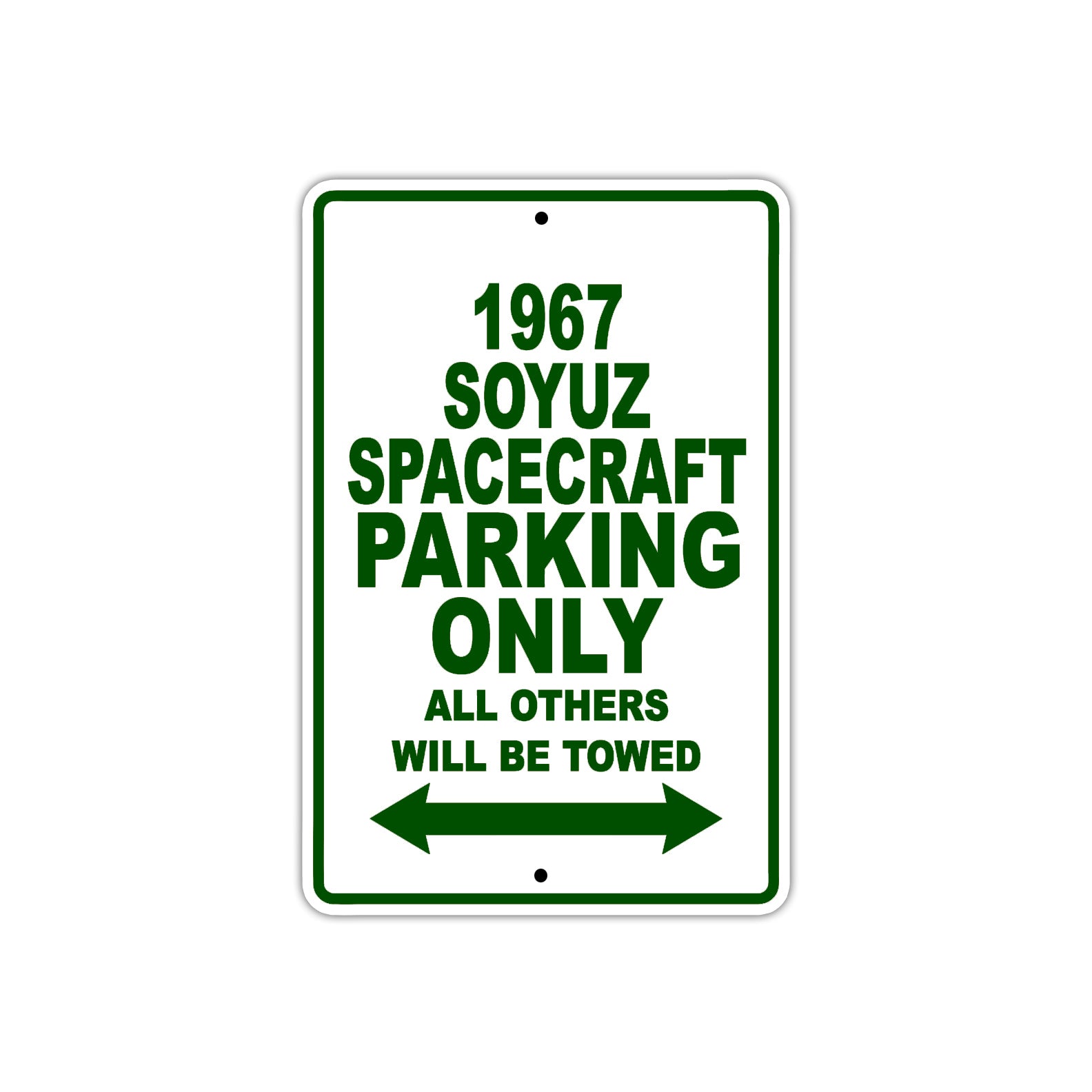 1967 Soyuz Spacecraft Parking Only All Others Will Be Towed Sign Plate