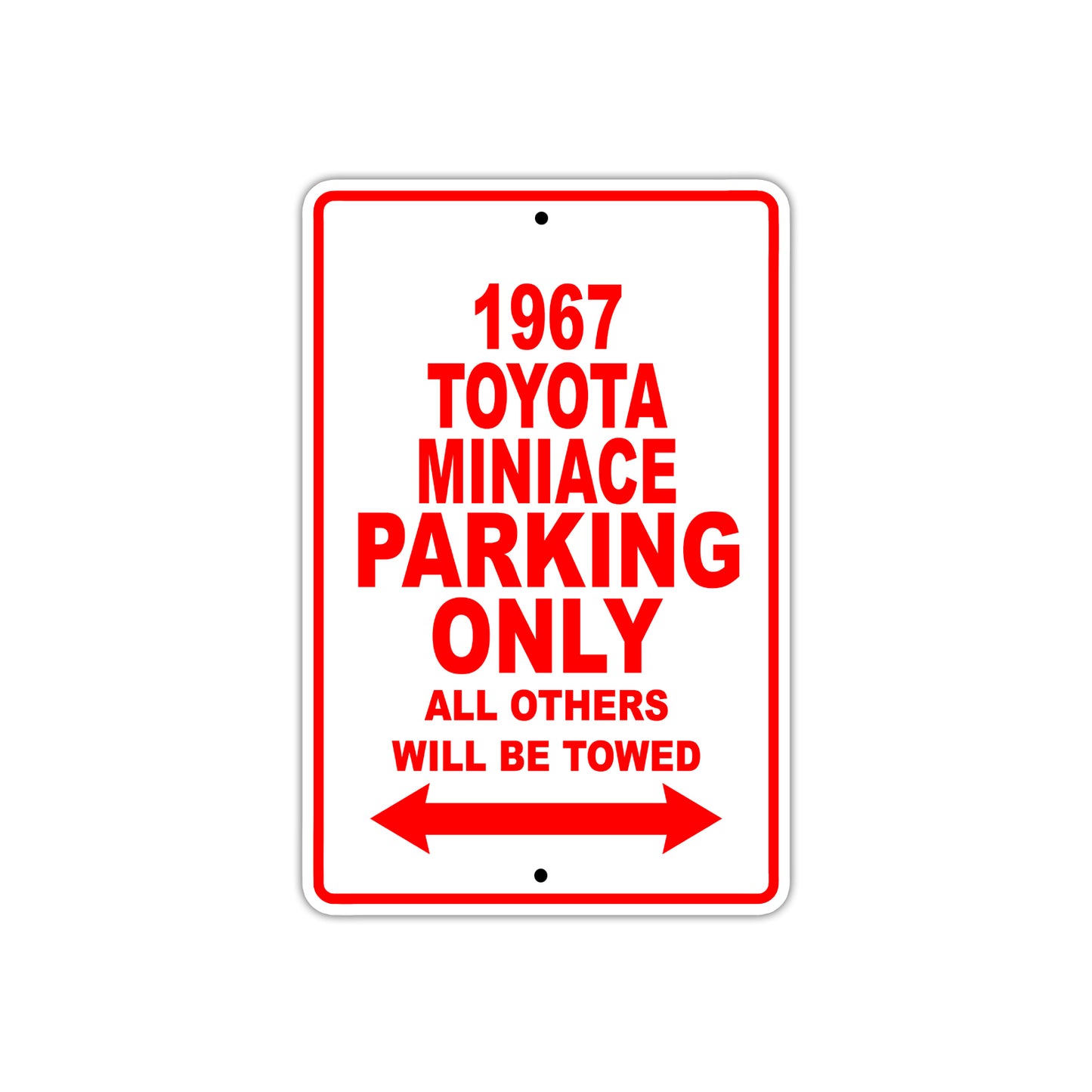 1967 Toyota Miniace Parking Only All Others Will Be Towed Sign