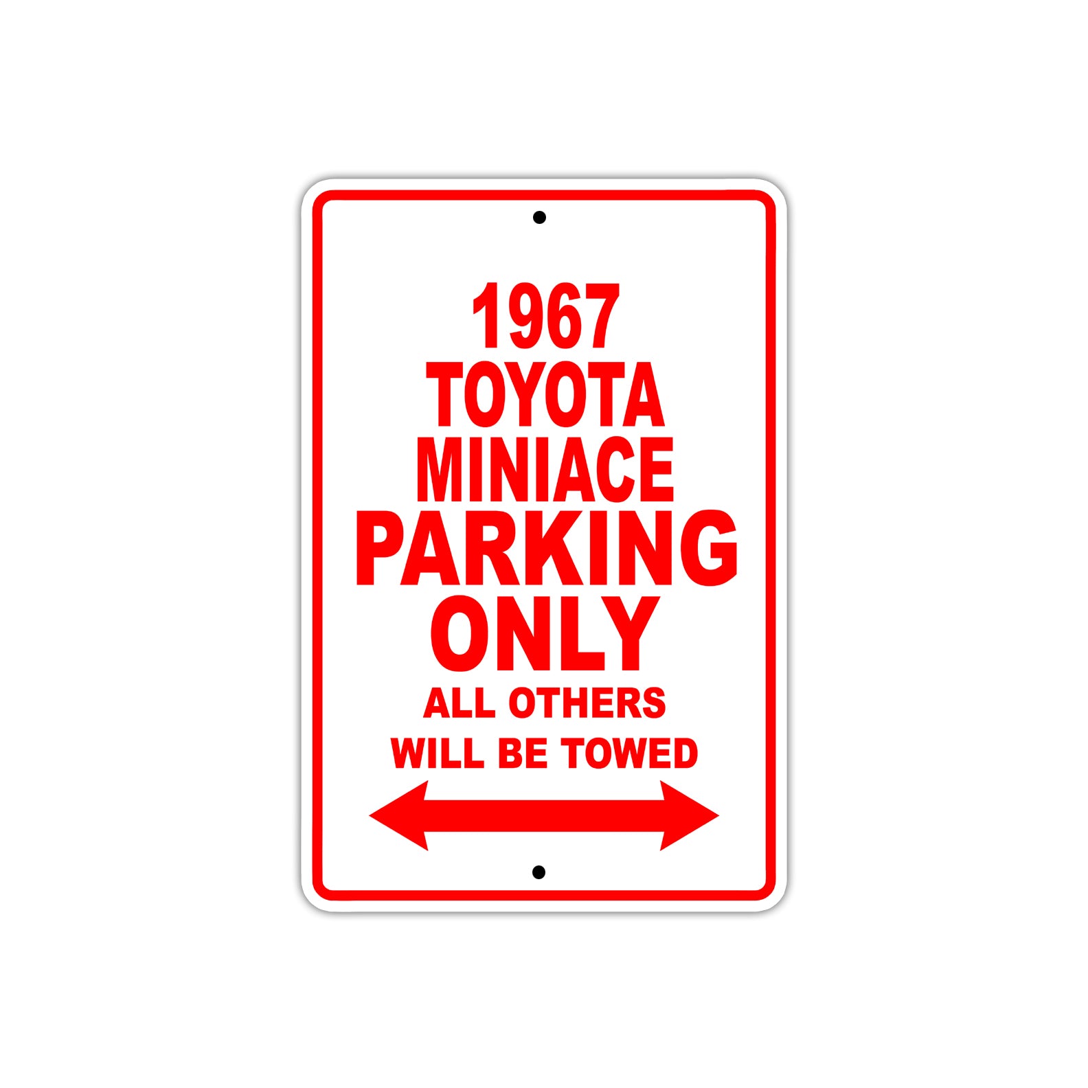 1967 Toyota Miniace Parking Only All Others Will Be Towed Sign