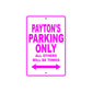 Payton's Name Parking Only All Others Will Be Towed Aluminum Metal Sign
