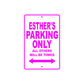Esther's Name Parking Only All Others Will Be Towed Aluminum Metal Sign