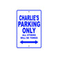 Charlie's Name Parking Only All Others Will Be Towed Aluminum Metal Sign