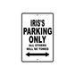 Iris's Name Parking Only All Others Will Be Towed Aluminum Metal Sign