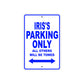 Iris's Name Parking Only All Others Will Be Towed Aluminum Metal Sign