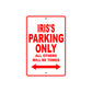 Iris's Name Parking Only All Others Will Be Towed Aluminum Metal Sign