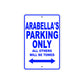 Arabella's Name Parking Only All Others Will Be Towed Aluminum Metal Sign