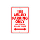 1968 AMC AMX Parking Only All Others Will Be Towed Sign