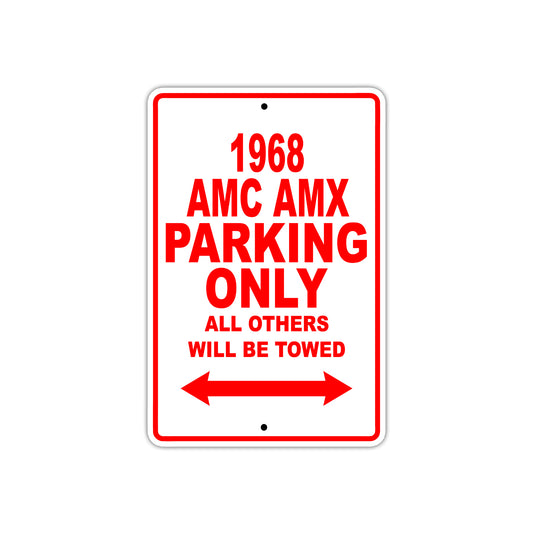 1968 AMC AMX Parking Only All Others Will Be Towed Sign