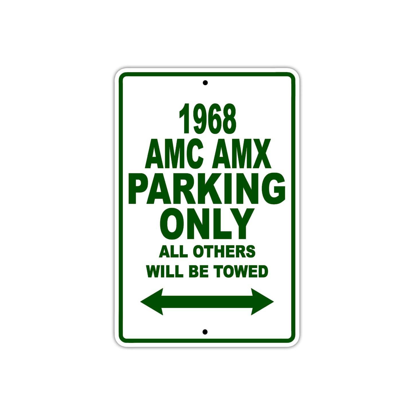 1968 AMC AMX Parking Only All Others Will Be Towed Sign Plate