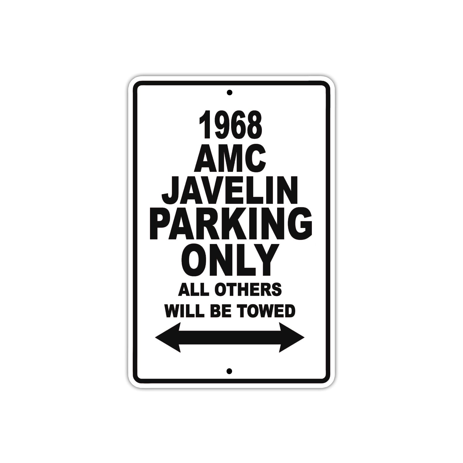 1968 AMC Javelin Parking Only All Others Will Be Towed Metal Sign Plate