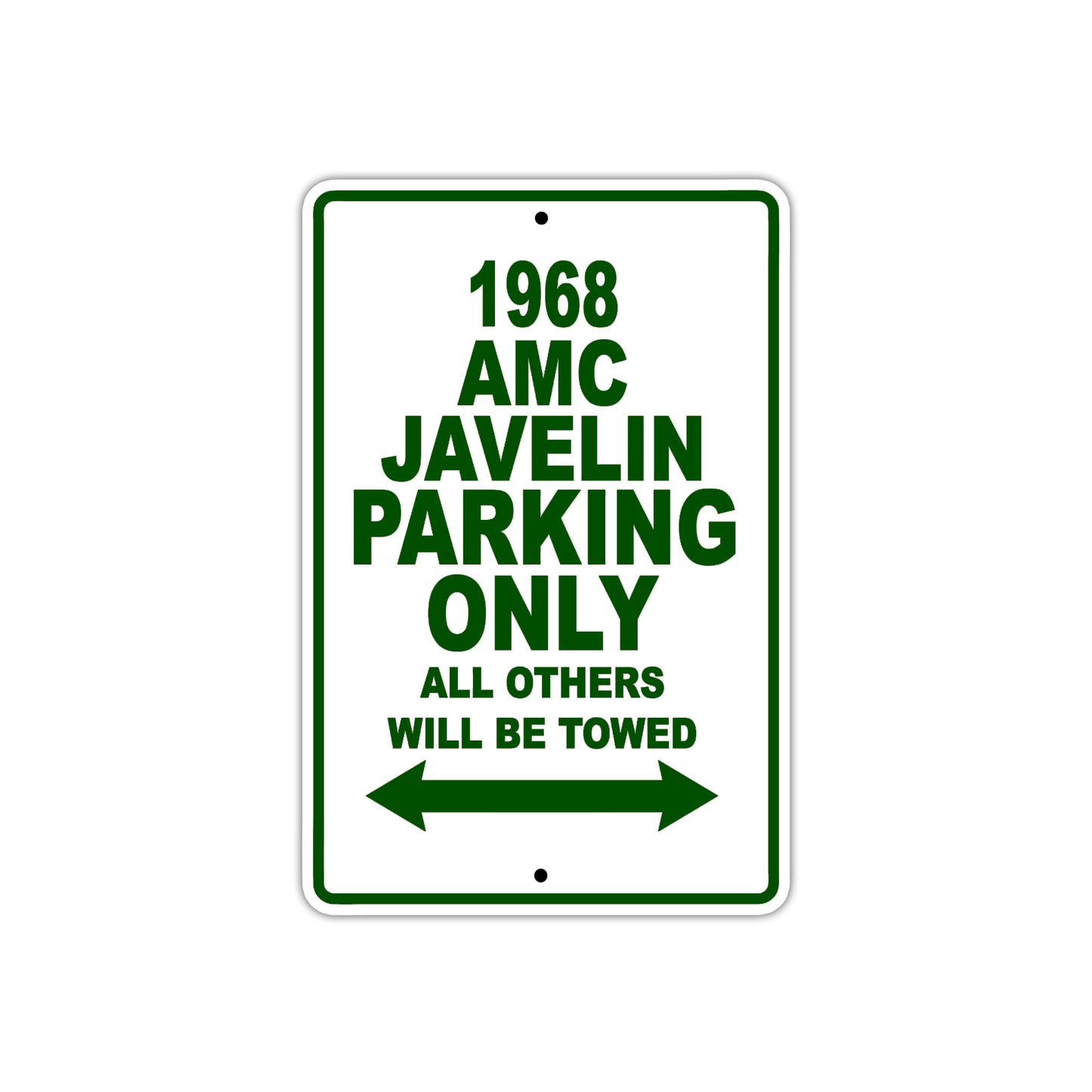 1968 AMC Javelin Parking Only All Others Will Be Towed Signs