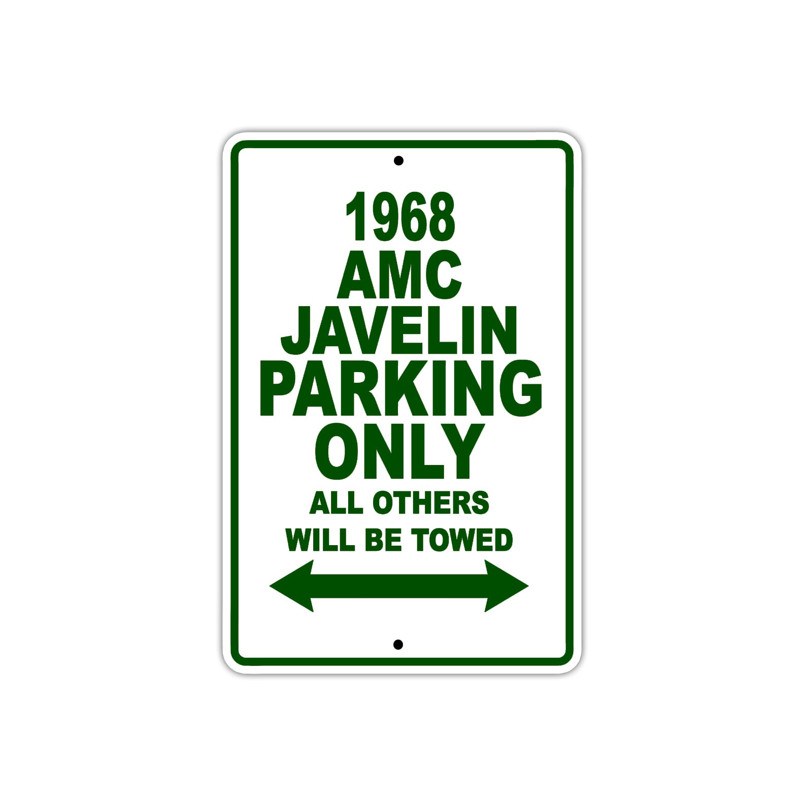 1968 AMC Javelin Parking Only All Others Will Be Towed Signs