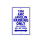 1968 AMC Javelin Parking Only All Others Will Be Towed Sign