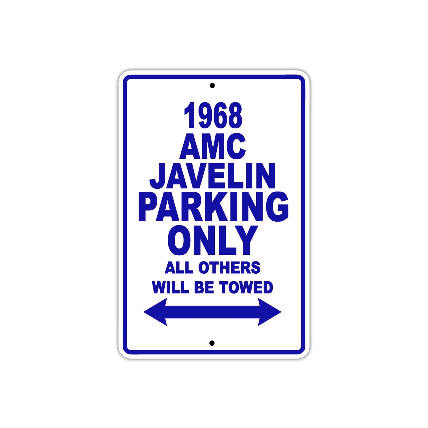 1968 AMC Javelin Parking Only All Others Will Be Towed Sign