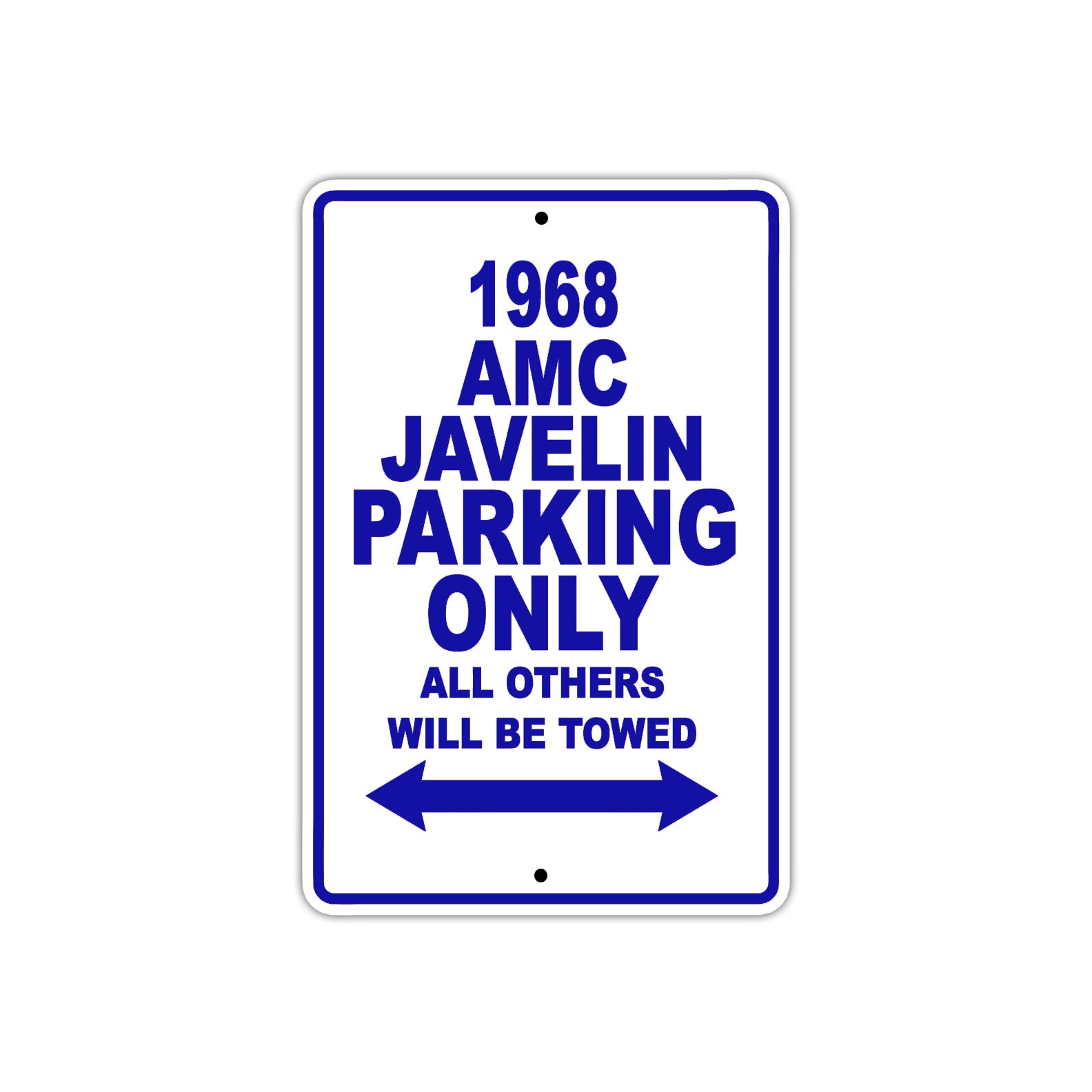 1968 AMC Javelin Parking Only All Others Will Be Towed Sign